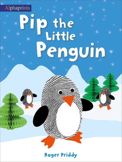 Title details for Pip the Little Penguin by Roger Priddy - Available